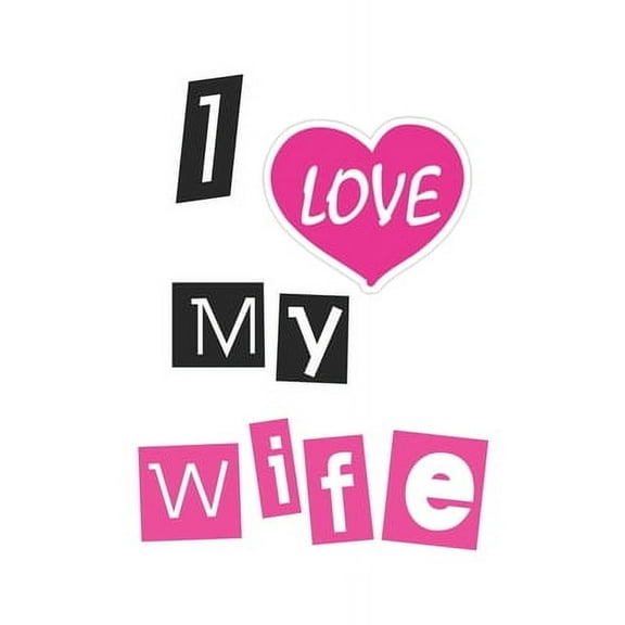 I Love My Wife (Paperback)