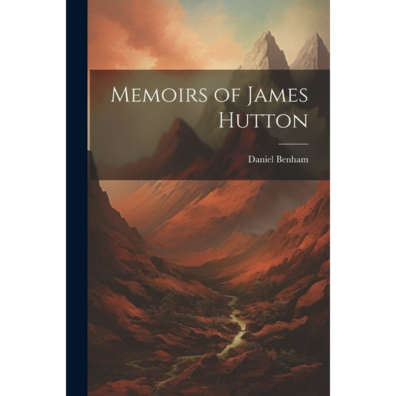 Memoirs of James Hutton (Paperback)