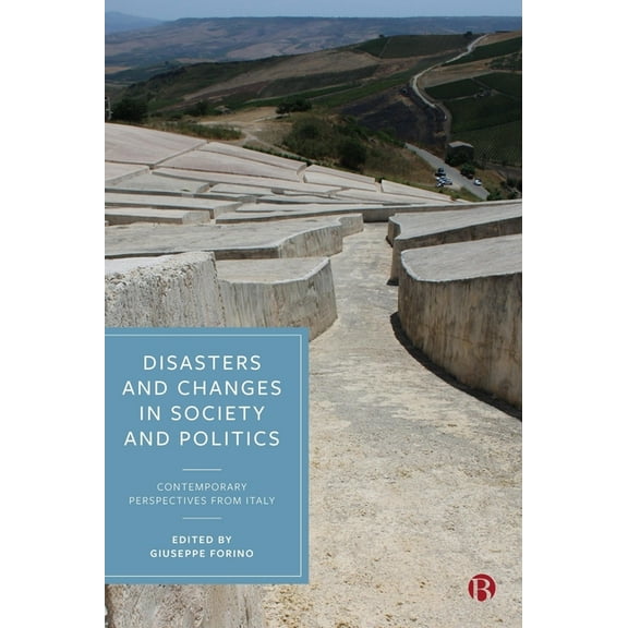 Disasters and Changes in Society and Politics: Contemporary Perspectives from Italy, (Hardcover)