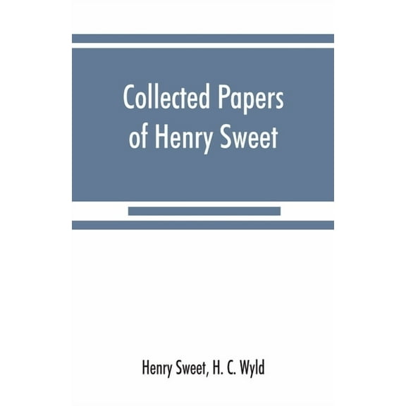 Collected papers of Henry Sweet, (Paperback)