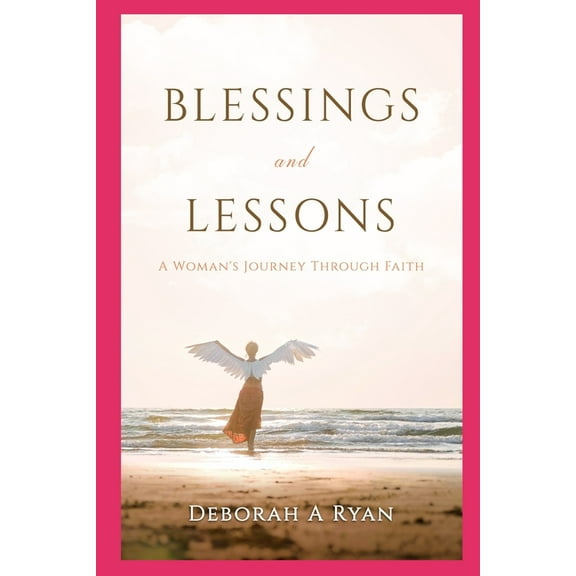 Blessings & Lessons: : One Woman's Journey Through Faith, (Paperback)