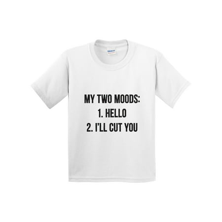 True Way True Way 1276 Youth T Shirt My Two Moods Hello I Ll Cut You Funny Humor Medium White Walmart Com Walmart Com True Way True Way 1276 Youth T Shirt My Two Moods Hello I Ll Cut You Funny Humor Medium White Walmart Com Walmart Com