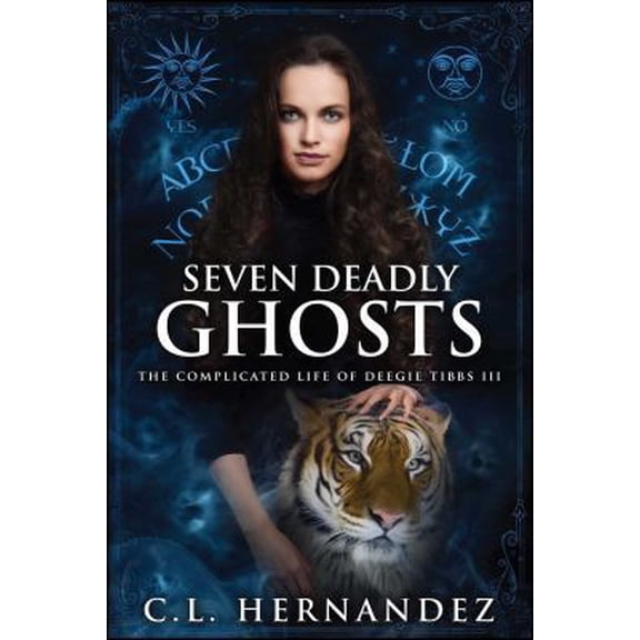 Pre-Owned Seven Deadly Ghosts: The Complicated Life of Deegie Tibbs Book III (Paperback) 1682615979 9781682615973