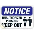 thumbnail image 1 of Notice Unauthorized Persons Keep Out Sign , OSHA Sign, 10x7 Vinyl Sticker, 1 of 1