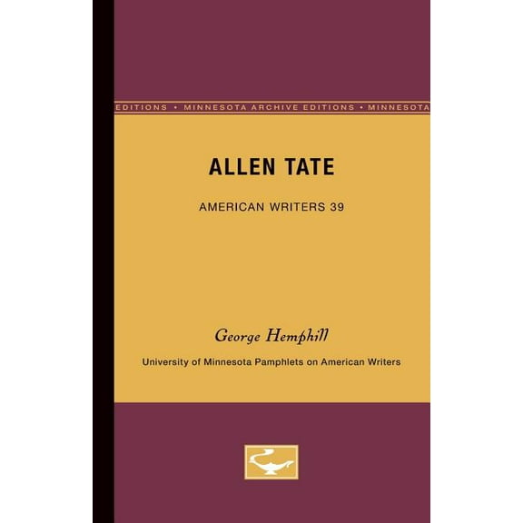 University of Minnesota Pamphlets on Ame Allen Tate - American Writers 39: University of Minnesota Pamphlets on American Writers, Book 39, (Paperback)