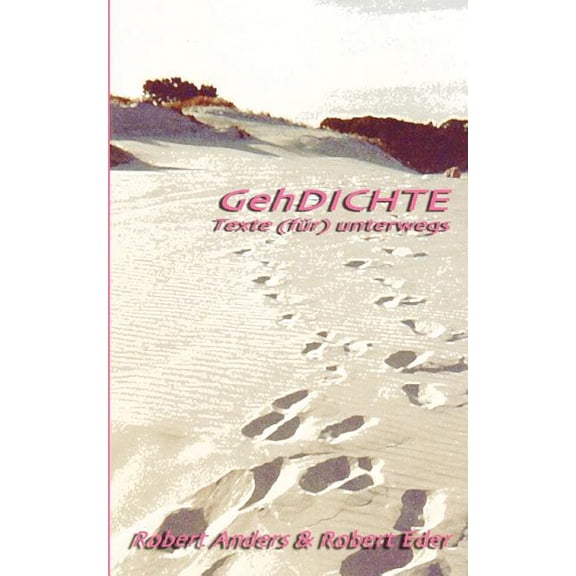 GehDichte: Texte (fÃ¼r) unterwegs, (Paperback)