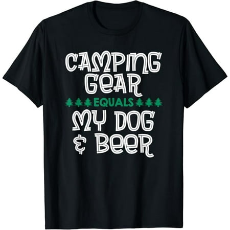 Camping Gear Equals My Dog And Beer T-Shirt