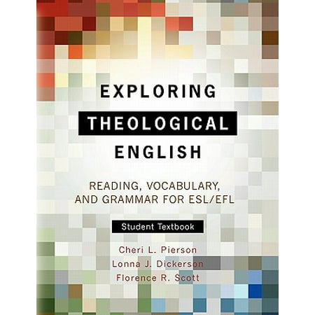 Exploring Theological English : Reading, Vocabulary, and Grammar for