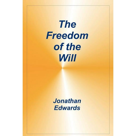 Freedom of the Will (Paperback)