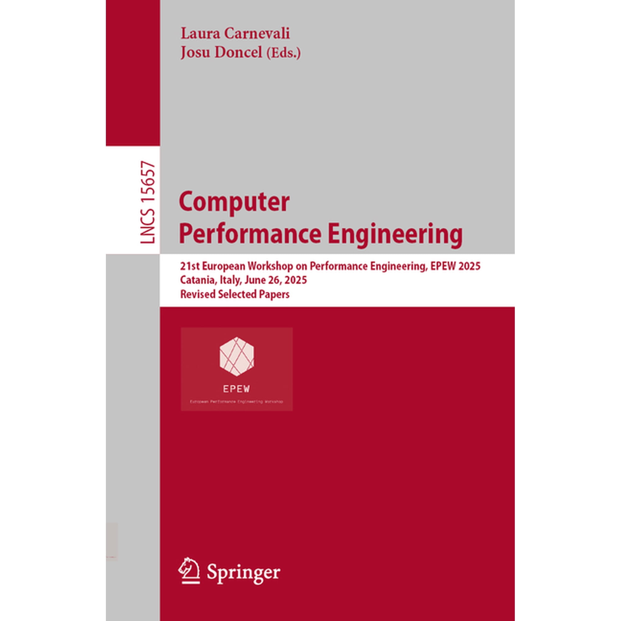 Lecture Notes in Computer Science Computer Performance Engineering: 21st European Workshop on Performance Engineering, Epew 2025, Catania, Italy, June 26,, Book 15657, (Paperback)