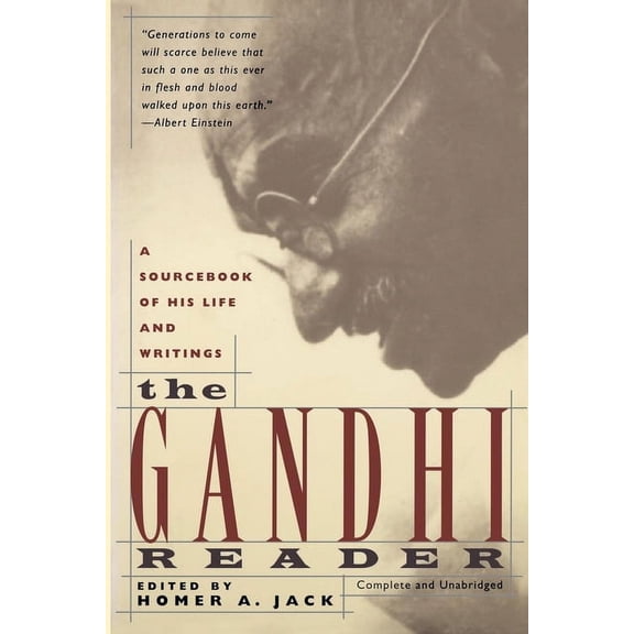 Sourcebook of His Life and Writings Gandhi Reader: A Sourcebook of His Life and Writings (Revised), (Paperback)
