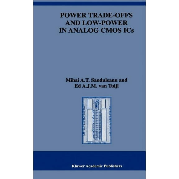 The Springer International Engineering a Power Trade-Offs and Low-Power in Analog CMOS ICS, Book 662, (Hardcover)