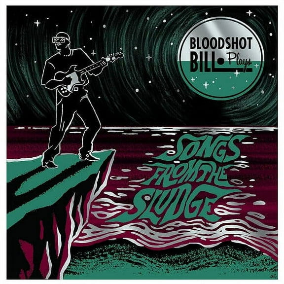 Bloodshot Bill - Songs From The Sludge - Music & Performance - Vinyl