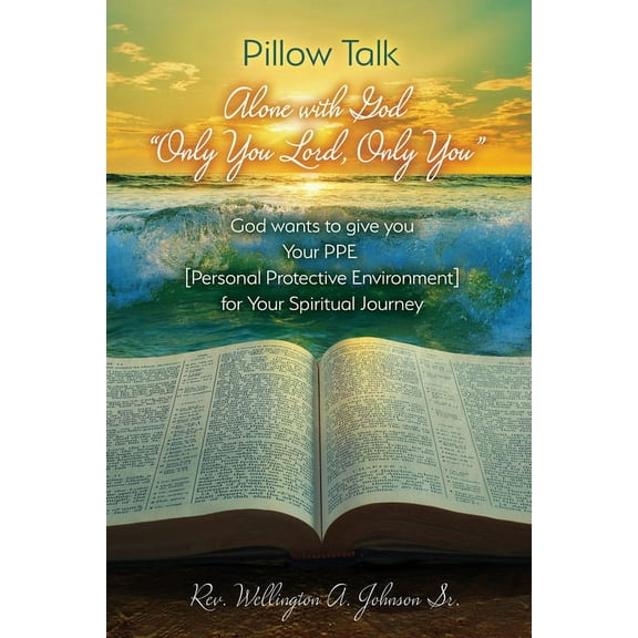Pillow Talk Alone with God "Only You Lord, Only You", (Paperback)
