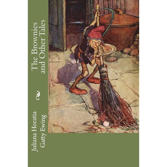 The Brownies and Other Tales