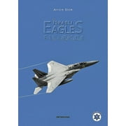 Israel Air Force: Israeli Eagles : F-15 A/B/C/D/I (Hardcover)