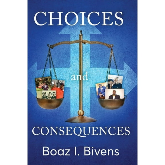 Choices and Consequences, (Paperback)