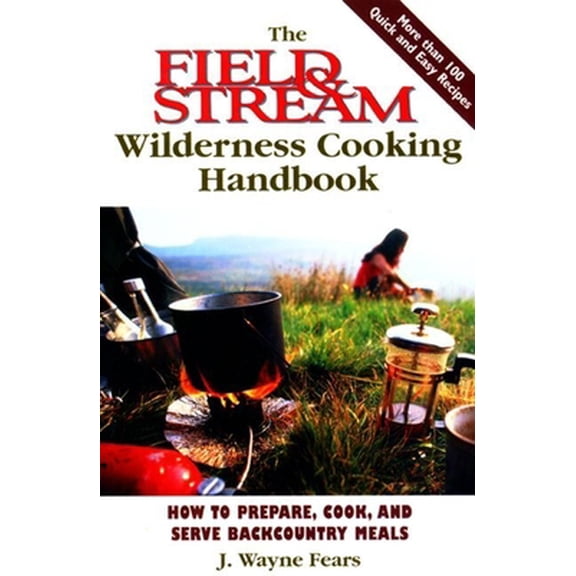 Pre-Owned Field & Stream Wilderness Survival Handbook (Paperback) 1585743569 9781585743568