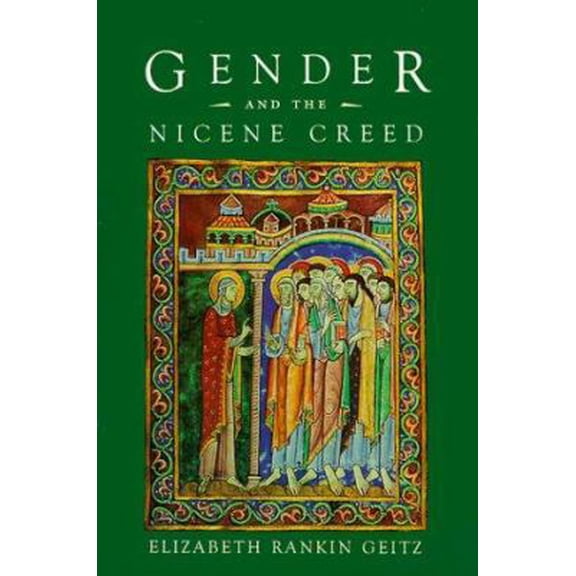 Pre-Owned Gender and the Nicene Creed (Paperback) 081921647X 9780819216472