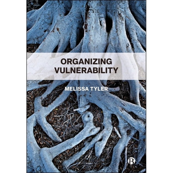 Organizing Vulnerability, (Hardcover)