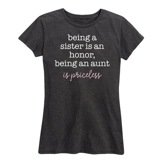 Instant Message - Being An Aunt Priceless - Women's Short Sleeve Graphic T-Shirt