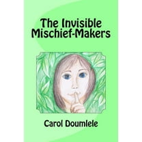 The Invisible Mischief-Makers (Paperback)