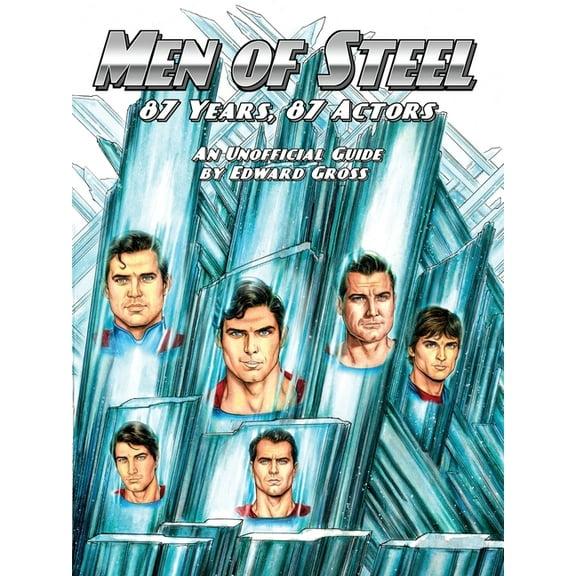 Men of Steel - 87 Years, 87 Actors, (Paperback)
