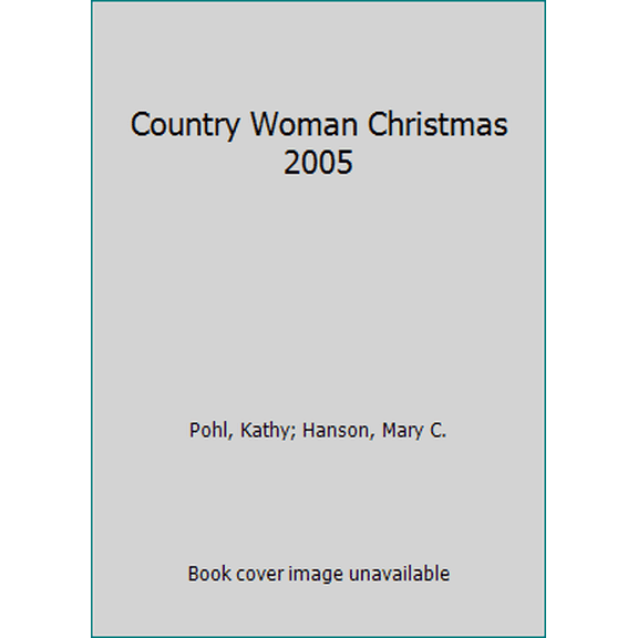 Pre-Owned Country Woman Christmas 2005 (Hardcover) 0898214505 9780898214505
