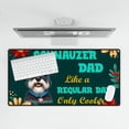 thumbnail image 4 of Schnauzer Dad Like a Regular Dad Only Cooler Happy Father's Day Desk Mat Full Keyboard Mouse Pad Miniature Schnauzer Dog Lover Large Mousepad - 02007, 4 of 5