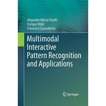 Multimodal Interactive Pattern Recognition and Applications, (Paperback)