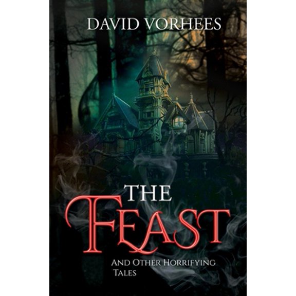 Pre-Owned The Feast: And other Horrifying Tales (Paperback) 1670514587 9781670514585