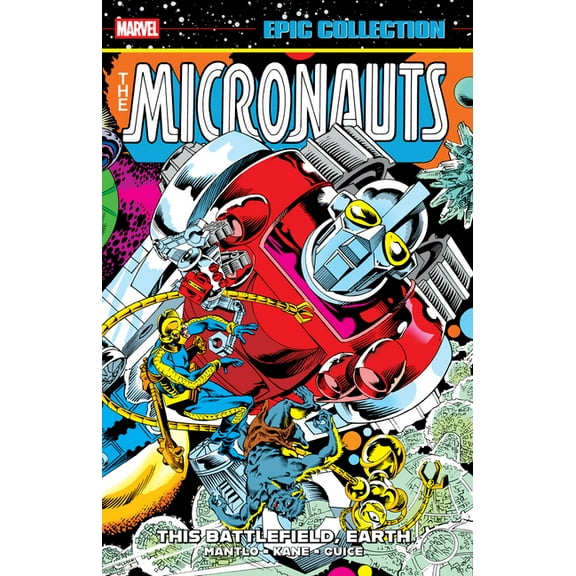 Micronauts Epic Collection: The Original Marvel Years - This Battlefield, Earth, (Paperback)