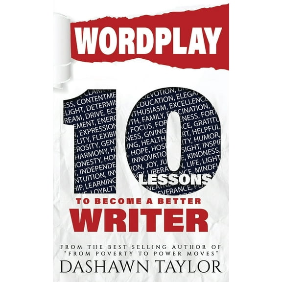 Wordplay: 10 Lessons To Become A Better Writer (Paperback) by Dashawn Taylor