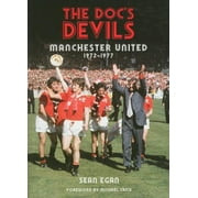 The Doc's Devils : Manchester United 1972-1977 (Paperback)