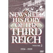 A Newsreel History Of The Third Reich, Vol. 2: 1936-1939 by