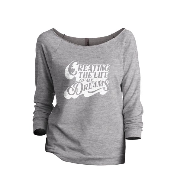 Creating The Life Of My Dreams Women's Fashion Slouchy 3/4 Sleeves Raglan Lightweight Sweatshirt Sport Grey Small