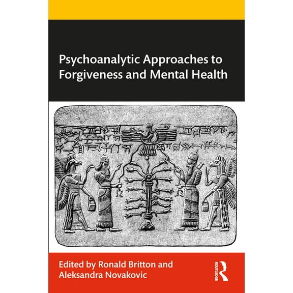 Psychoanalytic Approaches to Forgiveness and Mental Health, (Paperback)