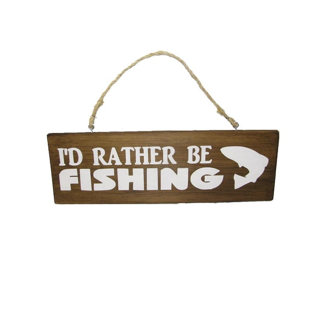 I'd Rather Be Fishing Sign 9x22