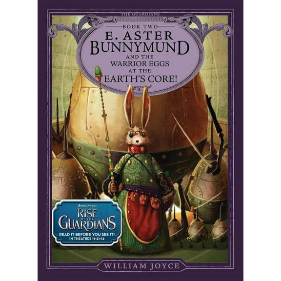 Guardians E. Aster Bunnymund and the Warrior Eggs at the Earth's Core!, Book 2, (Hardcover)