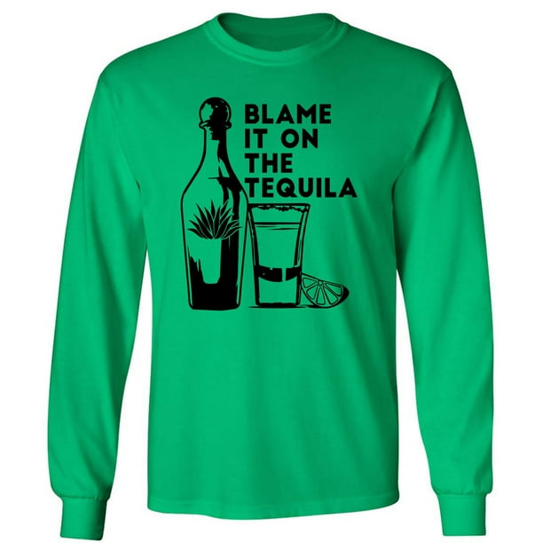 Download Zerogravitee Blame It On The Tequila Adult Long Sleeve T Shirt Walmart Com Walmart Com