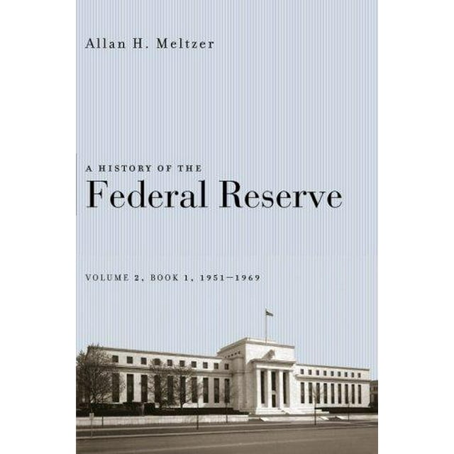 Une Histoire de la Réserve Fédérale, Volume 2, Livre 1, 1951-1969