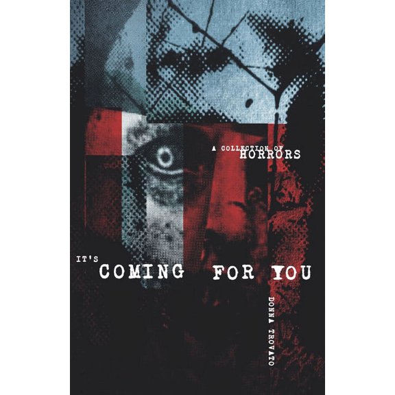 It's Coming For You: A Collection of Horrors, (Paperback)