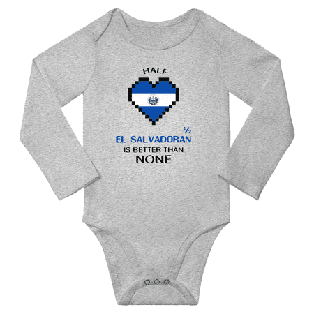 

1/2 Half El Salvadoran is Better Than None Cute Baby Long Slevve Romper (Gray 3-6 Months)