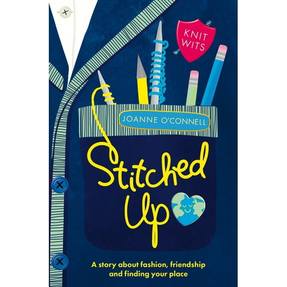 Stitched Up: A Story about Fashion, Friendship and Finding Your Place, (Paperback)
