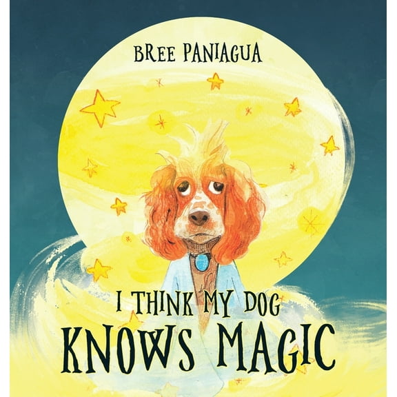 I Think My Dog Knows Magic, (Hardcover)