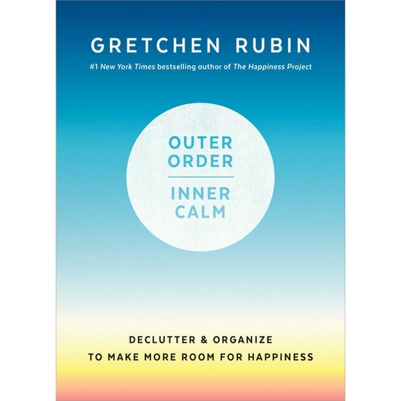 Outer Order, Inner Calm: Declutter and Organize to Make More Room for Happiness
