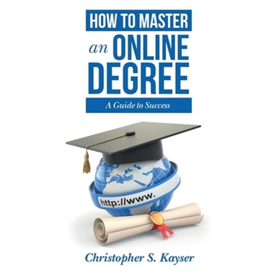 Pre-Owned How to Master an Online Degree: A Guide to Success Paperback
