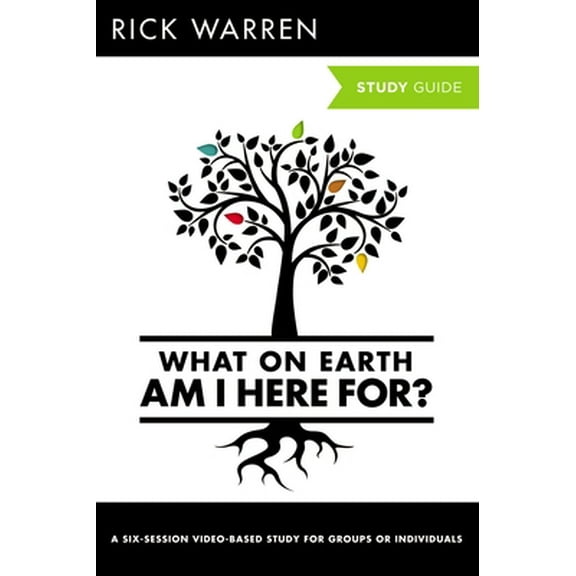 Pre-Owned What on Earth Am I Here For? Bible Study Guide (Paperback) 0310696186 9780310696186