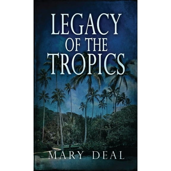 Legacy of the Tropics: A Mystery Anthology, (Hardcover)