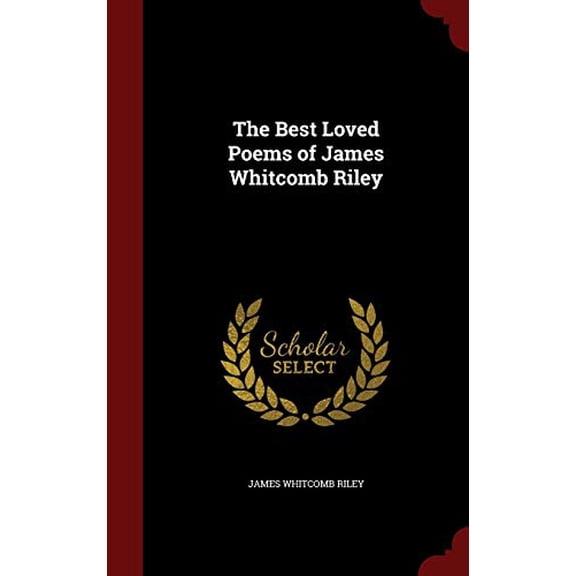 The Best Loved Poems of James Whitcomb Riley (Hardcover)